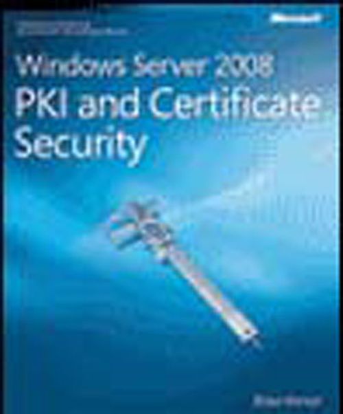Windows Server® 2008 PKI and Certificate Security