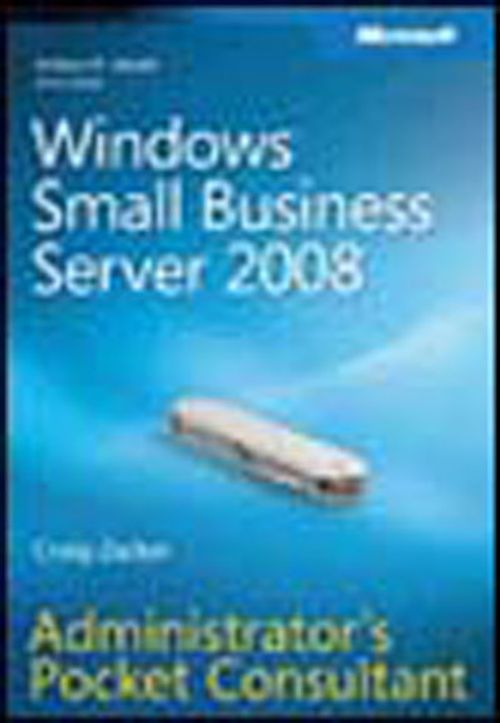 Windows® Small Business Server 2008 Administrator's Pocket Consultant
