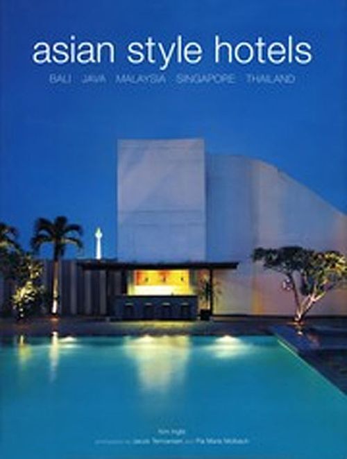 Asian Style Hotels & Bali Java Malaysia Singapore