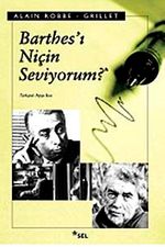 Barthes'ı Niçin Seviyorum