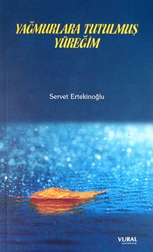 Yağmurlara Tutulmuş Yüreğim