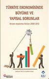 Türkiye Ekonomisinde Büyüme ve Yapısal Sorunlar & Betam Araştırma Notları 2008-2012