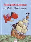 K&uuml;&ccedil;&uuml;k Ejderha Kokosnuss ve Zalim Korsanlar