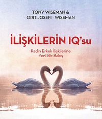 İlişkilerin IQ'su & Kadın Erkek İlişkilerine Yeni Bir Bakış