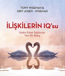 İlişkilerin IQ'su & Kadın Erkek İlişkilerine Yeni Bir Bakış