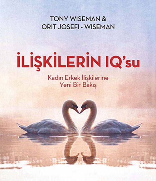 İlişkilerin IQ'su & Kadın Erkek İlişkilerine Yeni Bir Bakış