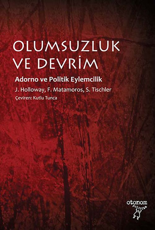 Olumsuzluk ve Devrim & Adorno ve Politik Eylemcilik