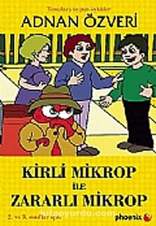 Kirli Mikrop ile Zararlı Mikrop - Adnan Özveri