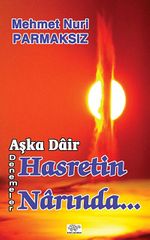 Aşka Dair Denemeler / Hasretin Narında...