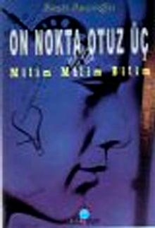 On Nokta Otuz Üç & Milim Milim Bilim