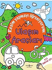 Resim Yapmayı Öğreniyorum - Ulaşım Araçları