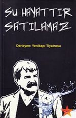 Su Hayattır Satılamaz