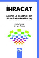 İhracat & Anlamak ve Yönetmek İçin Bilmeniz Gereken Her Şey