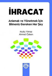 İhracat & Anlamak ve Yönetmek İçin Bilmeniz Gereken Her Şey