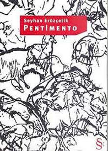 Pentimento - Seyhan Erözçelik