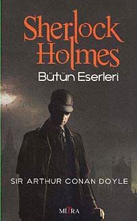 Sherlock Holmes - Bütün Eserleri
