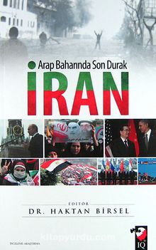 Arap Baharında Son Durak İran - Haktan Birsel