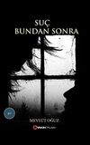 Su&ccedil; Bundan Sonra