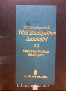 Türkiye Dışındaki Türk Edebiyatları Antolojisi -22/Karaçay Malkar Edebiyatı (4-A-11)