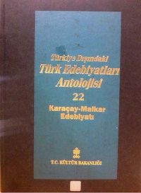 Türkiye Dışındaki Türk Edebiyatları Antolojisi -22/Karaçay Malkar Edebiyatı (4-A-11)