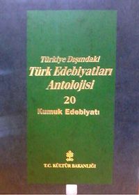Türkiye Dışındaki Türk Edebiyatları Antolojisi -20 / Kumuk Edebiyatı (4-A-9)
