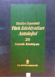 Türkiye Dışındaki Türk Edebiyatları Antolojisi -20 / Kumuk Edebiyatı (4-A-9)