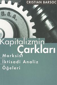 Kapitalizmin Çarkları & Marksist İktisadi Analiz Öğeleri