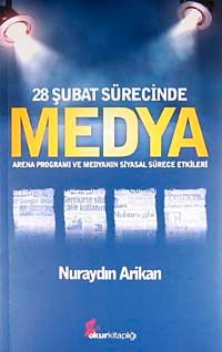 28 Şubat Sürecinde Medya & Arena Programı ve Medyanın Siyasal Sürece Etkileri
