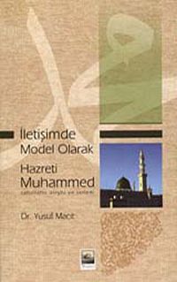 İletişimde Model Olarak Hazreti Muhammed (s.a.v)