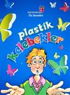 Plastik Kelebekler & &Ouml;z Denetim