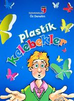 Plastik Kelebekler & Öz Denetim