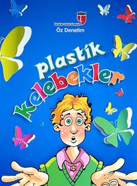 Plastik Kelebekler & Öz Denetim