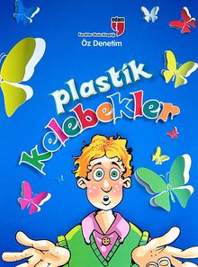 Plastik Kelebekler & Öz Denetim