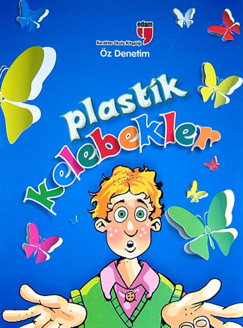 Plastik Kelebekler & Öz Denetim