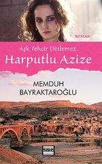 Harputlu Azize & Aşk Tehcir Dinlemez