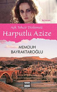 Harputlu Azize & Aşk Tehcir Dinlemez