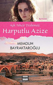 Harputlu Azize & Aşk Tehcir Dinlemez