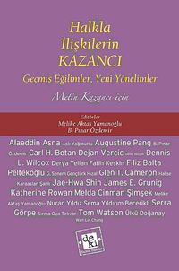 Halkla İlişkilerin Kazancı & Geçmiş Eğilimler, Yeni Yönelimler