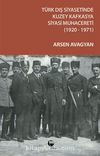 Türk Dış Siyasetinde Kuzey Kafkasya & Siyasi Muhacereti (1920-1971)