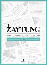 Zaytung & Dürüst, Tarafsız, Ahlaksız Haber 2012