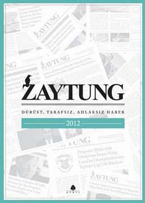 Zaytung & Dürüst, Tarafsız, Ahlaksız Haber 2012