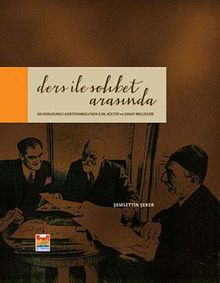 Ders ile Sohbet Arasında & On Dokuzuncu Asır İstanbul'unda İlim, Kültür ve Sanat Meclisleri