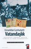 Osmanlı'dan Cumhuriyet'e Vatandaşlık & ( Masuniyet, Sadakat, Eşitlik, Türklük ve Türk Vatandaşlığı )