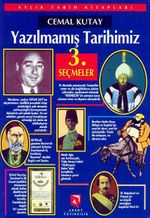 Yazılmamış Tarihimiz - Seçmeler -3