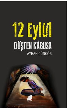 12 Eylül & Düşten Kabusa
