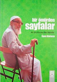 Bir Ömürden Sayfalar & Ali Ulvi Kurucu'dan Hatıralar