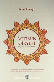 Aczimin Giryesi & Beyitler ve Dörtlükler - Prof. Dr. Ahmet Sevgi