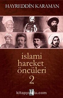 İslami Hareket Öncüleri -2 - Prof. Dr. Hayreddin Karaman