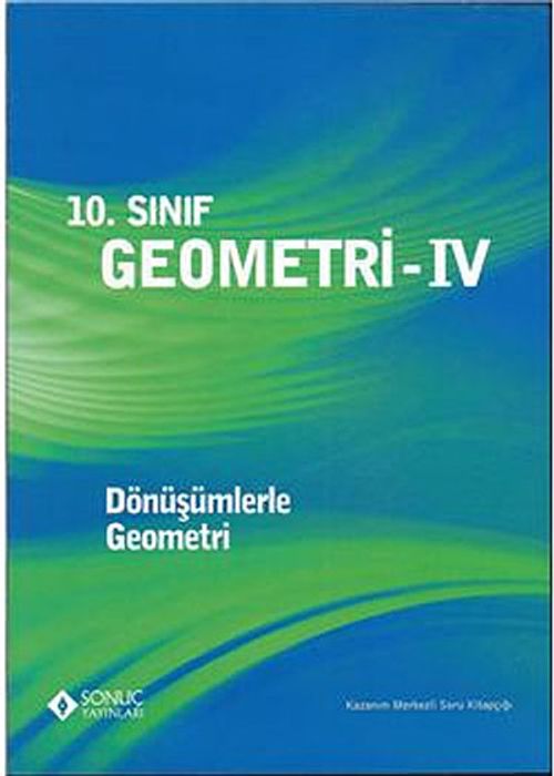 10. Sınıf Geometri -IV & Dönüşümlerle Geometri