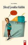 Filozof &Ccedil;ocuklar Kul&uuml;b&uuml; 2 / Okulda Ne İşim Var?